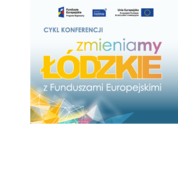 Marszałek Województwa Łódzkiego Witold Stępień serdecznie zaprasza do wzięcia udziału w trzech konferencjach z cyklu „Zmieniamy Łódzkie z Funduszami Europejskimi”